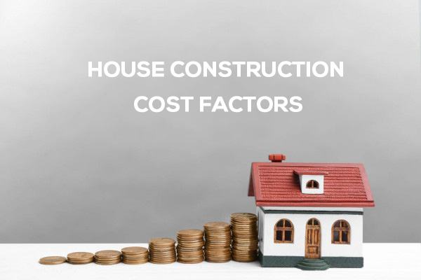 House Construction Cost factors